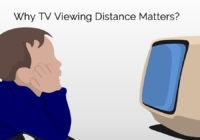 Why TV Viewing Distance Matters
