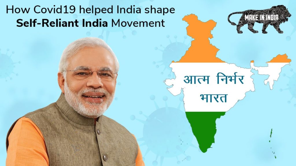 How Covid19 helped India shape Self Reliant India Movement