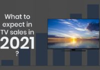 What to expect in TV sales in 2021